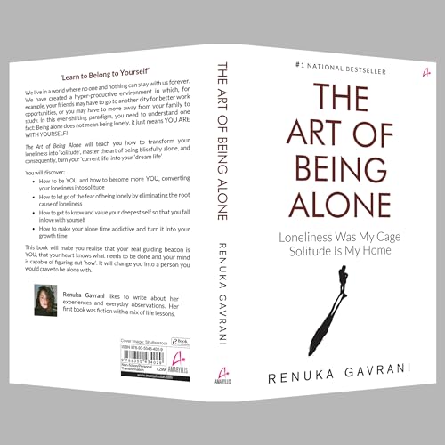 The Art of Being Alone: Loneliness Was My Cage, Solitude Is My Home (English)