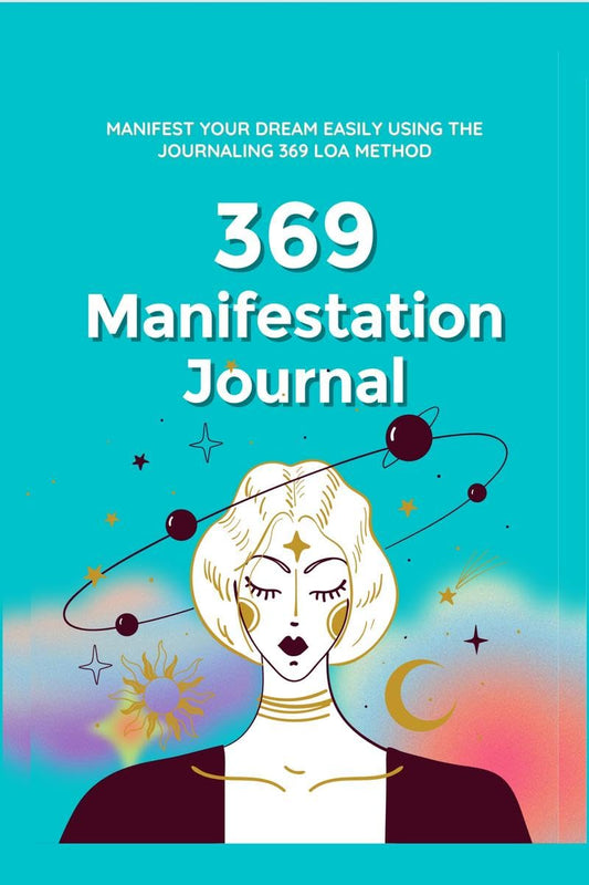 369 Manifestation Journal : Manifest Your Dream life using 369 Nikola Tesla Law of Attraction Method (Attract Abundance Easily)